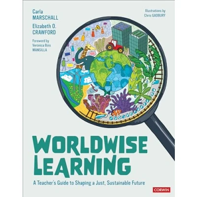 Afbeelding van Worldwise Learning: a Teacher′s Guide to Shaping Just, Sustainable Future