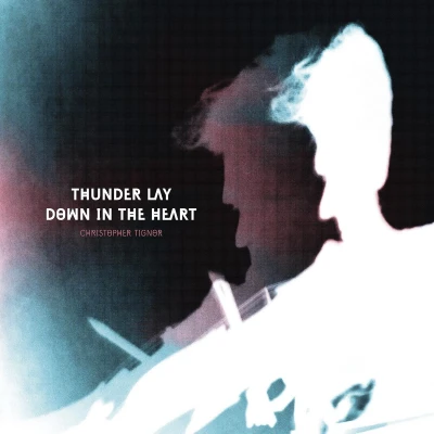 Afbeelding van Christopher Tignor Thunder Lay Down In The..