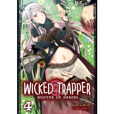 Afbeelding van Wicked Trapper: Hunter of Heroes Vol. 4