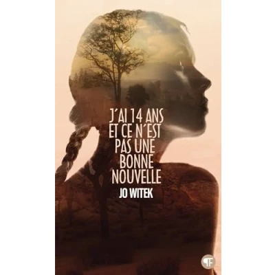 Afbeelding van J&#039;ai 14 ans et ce n&#039;est pas une bonne nouvelle
