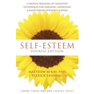 Afbeelding van Self Esteem, 4th Edition: A Proven Program of Cognitive Techniques for Assessing, Improving, and Maintaining Your Esteem