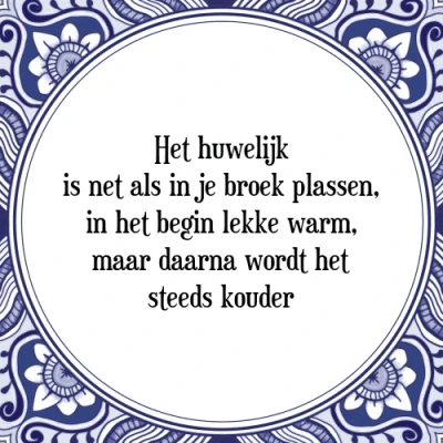 Afbeelding van Het huwelijk is net als in je broek plassen, Tegeltje + Spreuk