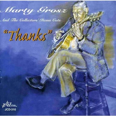 Afbeelding van Marty Grosz And The Collector&#039;s Items Cats Thanks (CD)