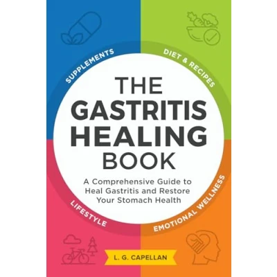 Afbeelding van The Gastritis Healing Book: A Comprehensive Guide to Heal and Restore Your Stomach Health