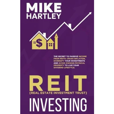 Afbeelding van Real Estate Investment Trust Investing: The Secret to Passive Income from REITs: Crush Inflation, Diversify Your Investments and Avoid Owning Physical Property Live Dividend Lifestyle
