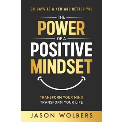 Afbeelding van The Power of a Positive Mindset: Transform Your Mind Life