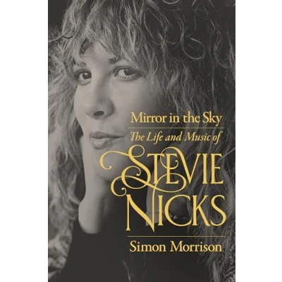 Afbeelding van Mirror in The Sky: Life and Music of Stevie Nicks