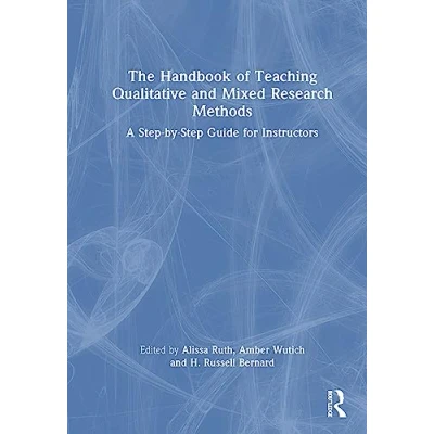 Afbeelding van The Handbook of Teaching Qualitative and Mixed Research Methods: A Step by Guide for Instructors