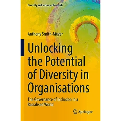 Afbeelding van Unlocking The Potential of Diversity in Organisations: Governance Inclusion a Racialised World