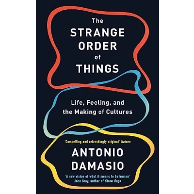 Afbeelding van the Strange Order of Things: Life, Feeling and Making Cultures