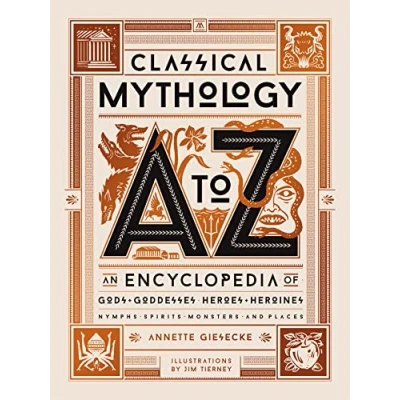 Afbeelding van Classical Mythology A to Z: An Encyclopedia of Gods &amp; Goddesses, Heroes Heroines, Nymphs, Spirits, Monsters, and Places