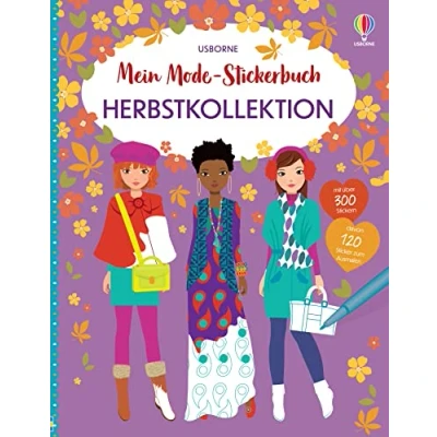Afbeelding van Mein Mode Stickerbuch: Herbstkollektion: über 300 Anzieh Sticker, davon 120 Sticker zum selbst Ausmalen Stickerspaß ab 5 Jahren