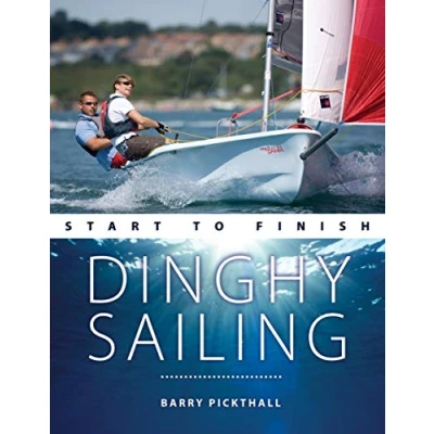 Afbeelding van Dinghy Sailing Start to Finish: From Beginner Advanced: the Perfect Guide Improving Your Skills: 1