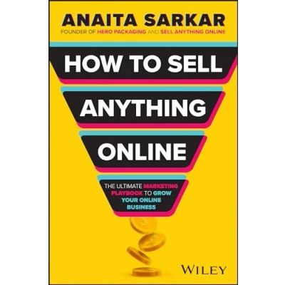 Afbeelding van How to Sell Anything Online: The Ultimate Marketing Playbook Grow Your Online Business