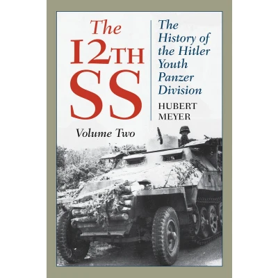 Afbeelding van the 12th SS: History of Hitler Youth Panzer Division: VOLUME 2