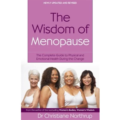 Afbeelding van the Wisdom Of Menopause: complete guide to physical and emotional health during change