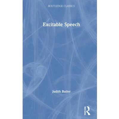 Afbeelding van Excitable Speech: A Politics of the Performative