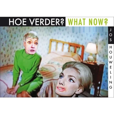 Afbeelding van De Wereld volgens Jos Houweling 10 Hoe verder? / What Now?