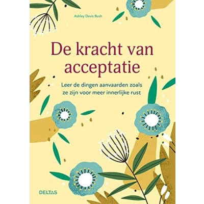 Afbeelding van De kracht van acceptatie (ISBN:9789044757279)