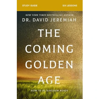 Afbeelding van The Coming Golden Age Bible Study Guide: How to Be Kingdom Ready