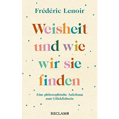 Afbeelding van Weisheit und wie wir sie finden: Eine philosophische Anleitung zum Glücklichsein: 20698