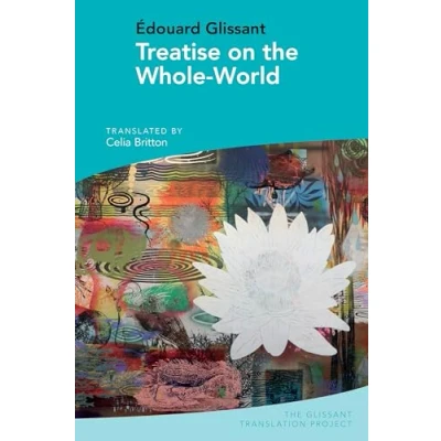 Afbeelding van Treatise on the Whole World: By Édouard Glissant: 3
