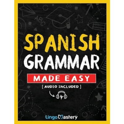 Afbeelding van Spanish Grammar Made Easy: A Comprehensive Workbook To Learn For Beginners (Audio Included)