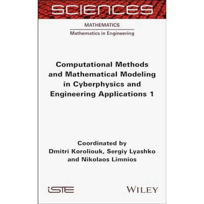 Afbeelding van Computational Methods and Mathematical Modeling in Cyberphysics Engineering Applications 1