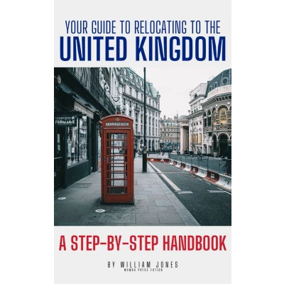Afbeelding van Your Guide to Relocating the United Kingdom: A Step by Handbook