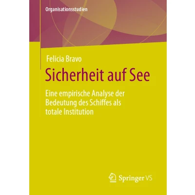 Afbeelding van Sicherheit auf See: Eine empirische Analyse der Bedeutung des Schiffes als totale Institution