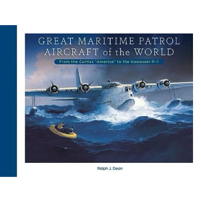 Afbeelding van Great Maritime Patrol Aircraft of the World: From Curtiss “America to Kawasaki P 1