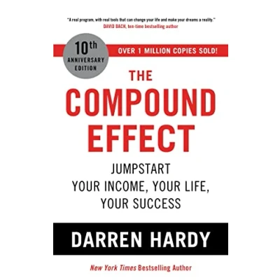 Afbeelding van The Compound Effect: Jumpstart Your Income, Life, Success