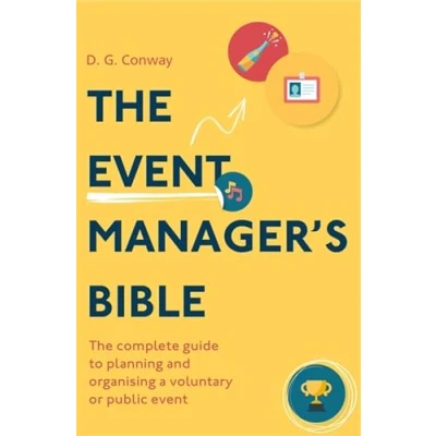 Afbeelding van The Event Manager&#039;s Bible 3rd Edition: Complete Guide to Planning and Organising a Voluntary or Public