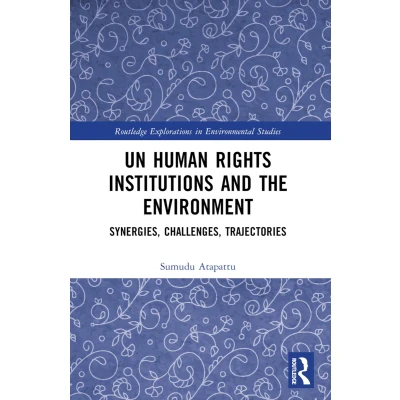 Afbeelding van Routledge Explorations in Environmental Studies UN Human Rights Institutions and the Environment