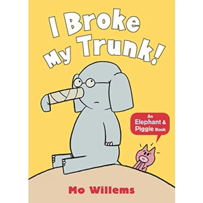 Afbeelding van I Broke My Trunk! (Elephant and Piggie)