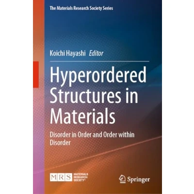 Afbeelding van Hyperordered Structures in Materials: Disorder Order and within