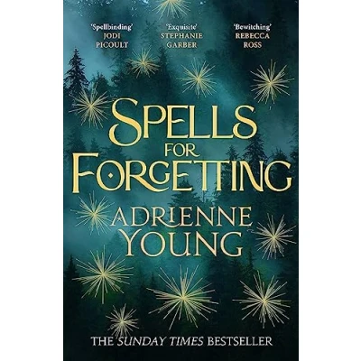 Afbeelding van Spells for Forgetting: the spellbinding magical mystery, full of first love, folklore and secrets