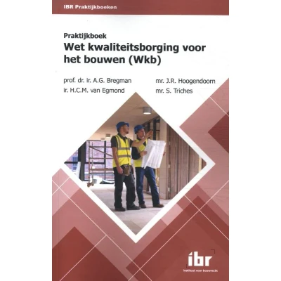 Afbeelding van Praktijkboek Wet kwaliteitsborging voor het bouwen (Wkb) (Paperback)