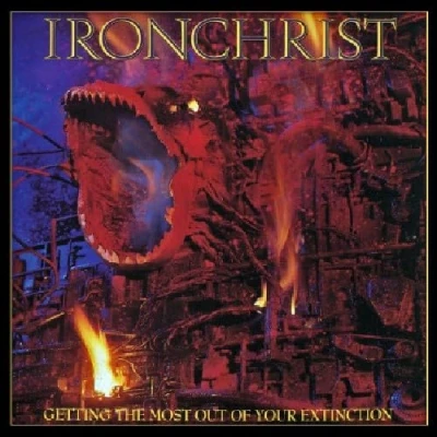 Afbeelding van Ironchrist Getting The Most Out Of Your Extinc (CD)