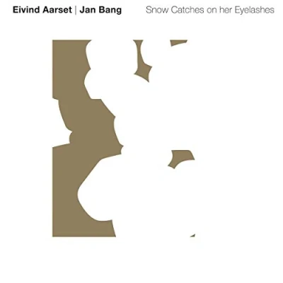 Afbeelding van Eivind Aarset &amp; Jan Bang Snow Catches On Her Eyelashes (CD)