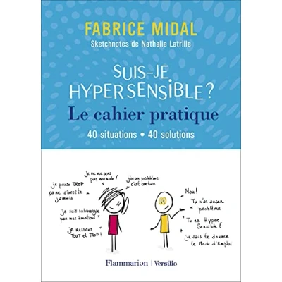 Afbeelding van Suis je hypersensible ?: Le cahier pratique. 40 situations, solutions