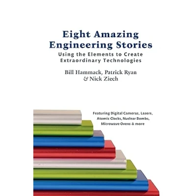 Afbeelding van Eight Amazing Engineering Stories: Using the Elements to Create Extraordinary Technologies