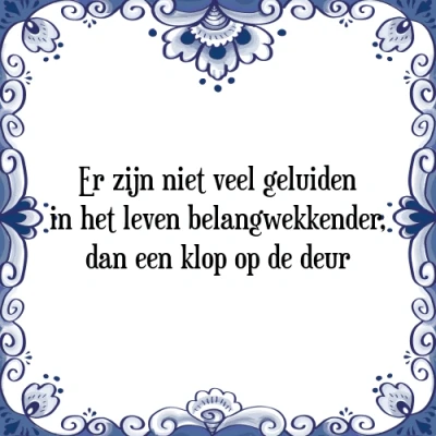 Afbeelding van Er zijn niet veel geluiden in het leven belangwek Tegeltje + Spreuk