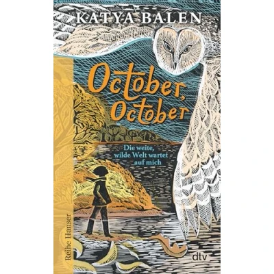 Afbeelding van October, October: Die weite, wilde Welt wartet auf mich