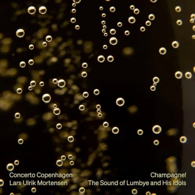 Afbeelding van Concerto Copenhagen, Lars Ulrik Mortensen Champagne! The Sound Of Lumbye And His Idols (CD)