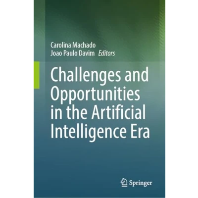 Afbeelding van Challenges and Opportunities in the Artificial Intelligence Era