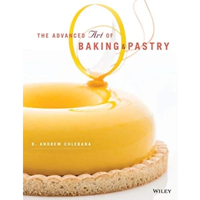 Afbeelding van The Advanced Art of Baking and Pastry