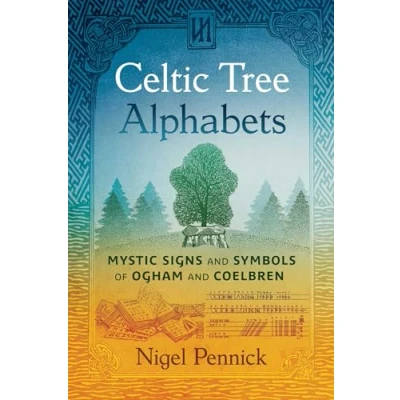Afbeelding van Celtic Tree Alphabets: Mystic Signs and Symbols of Ogham Coelbren