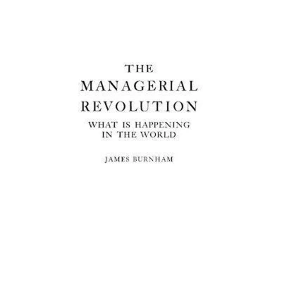Afbeelding van the Managerial Revolution: What is Happening in World