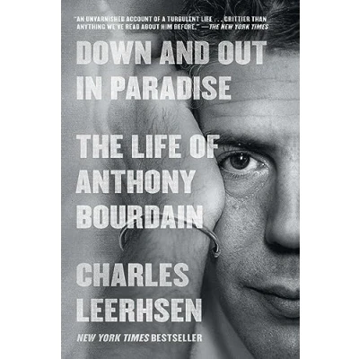 Afbeelding van Down and Out in Paradise: The Life of Anthony Bourdain